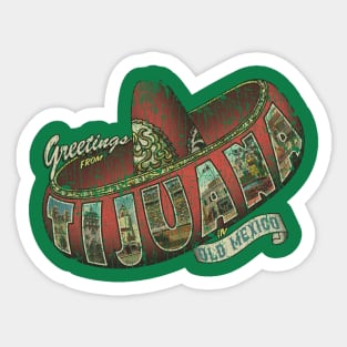 Greetings From Tijuana 1889 Sticker